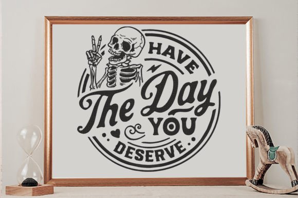 Reviewing Have the Day You Deserve for Boutique Sweatshirts